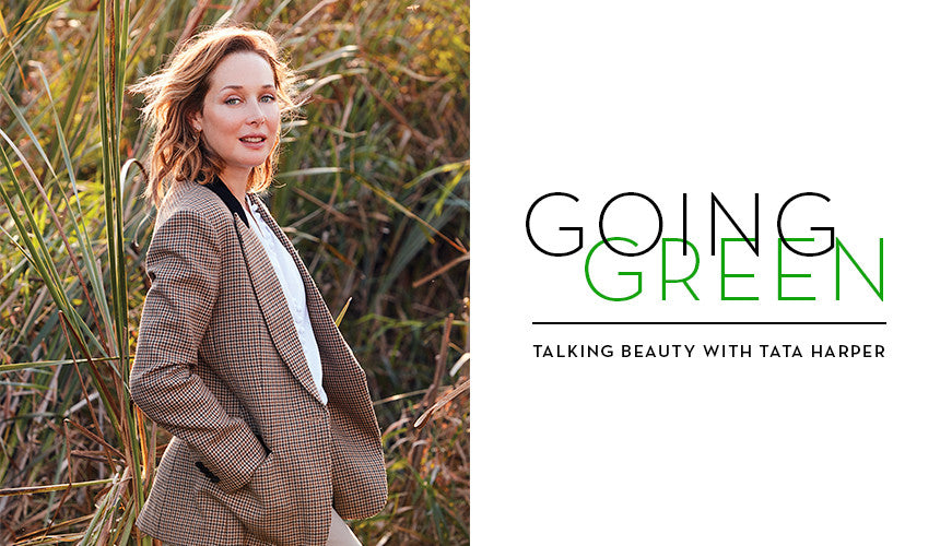 
Going Green: Tata Harper