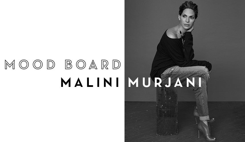 
Mood Board: Malini Murjani