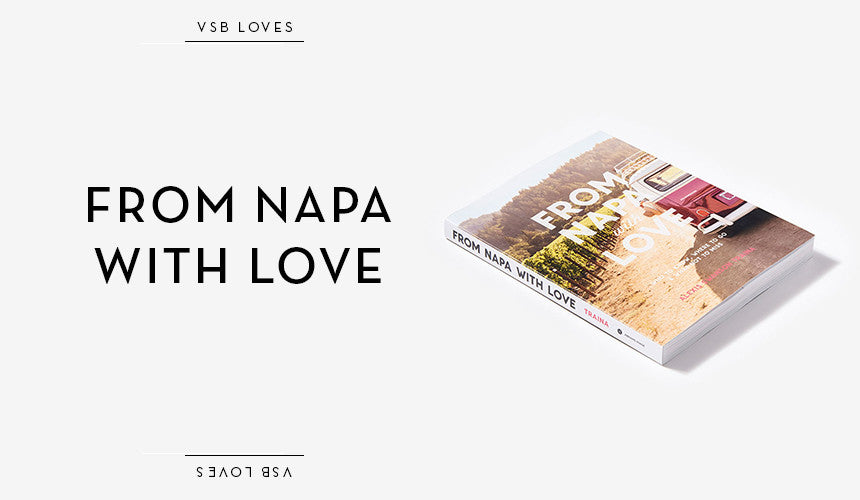 
VSB Loves: From Napa With Love