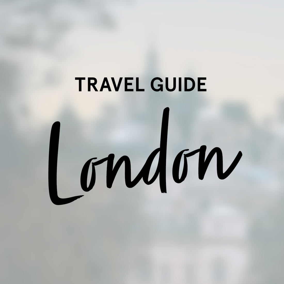 Travel Guide: London