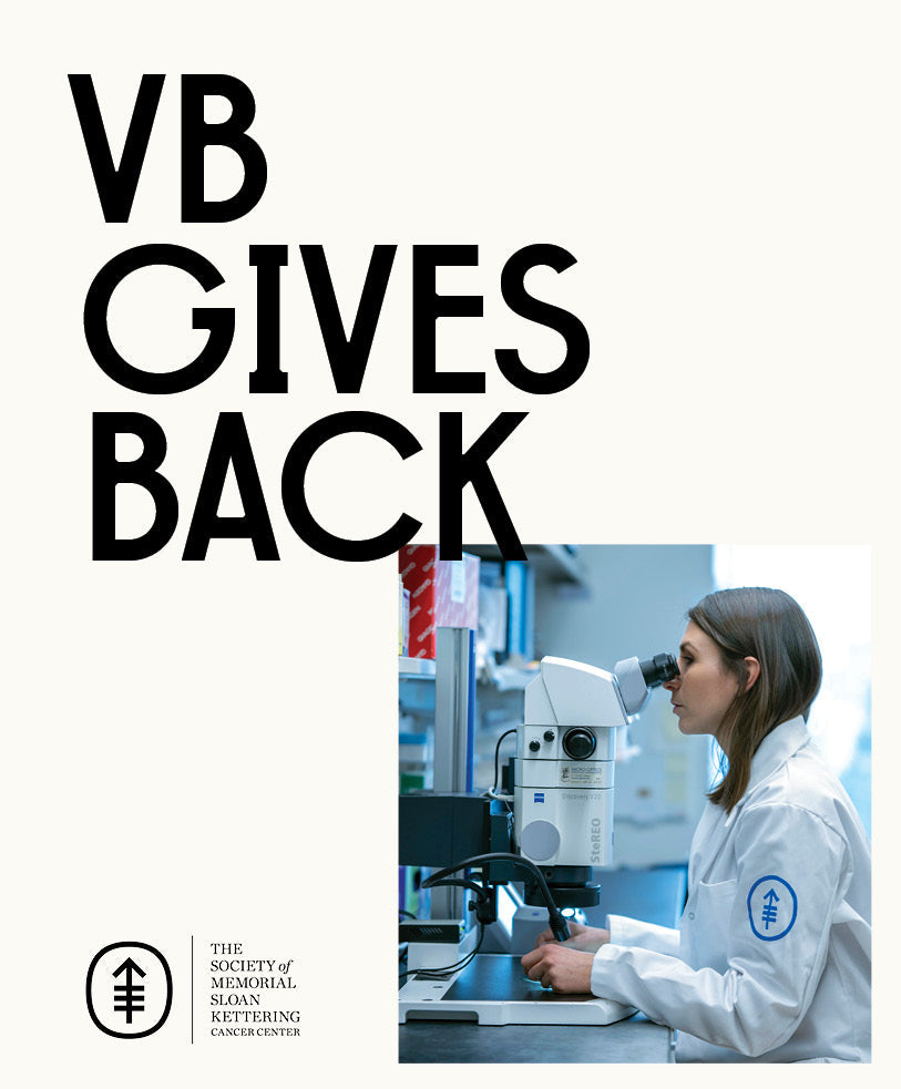 VB Gives Back to: The Society of Memorial Sloan Kettering Cancer Center